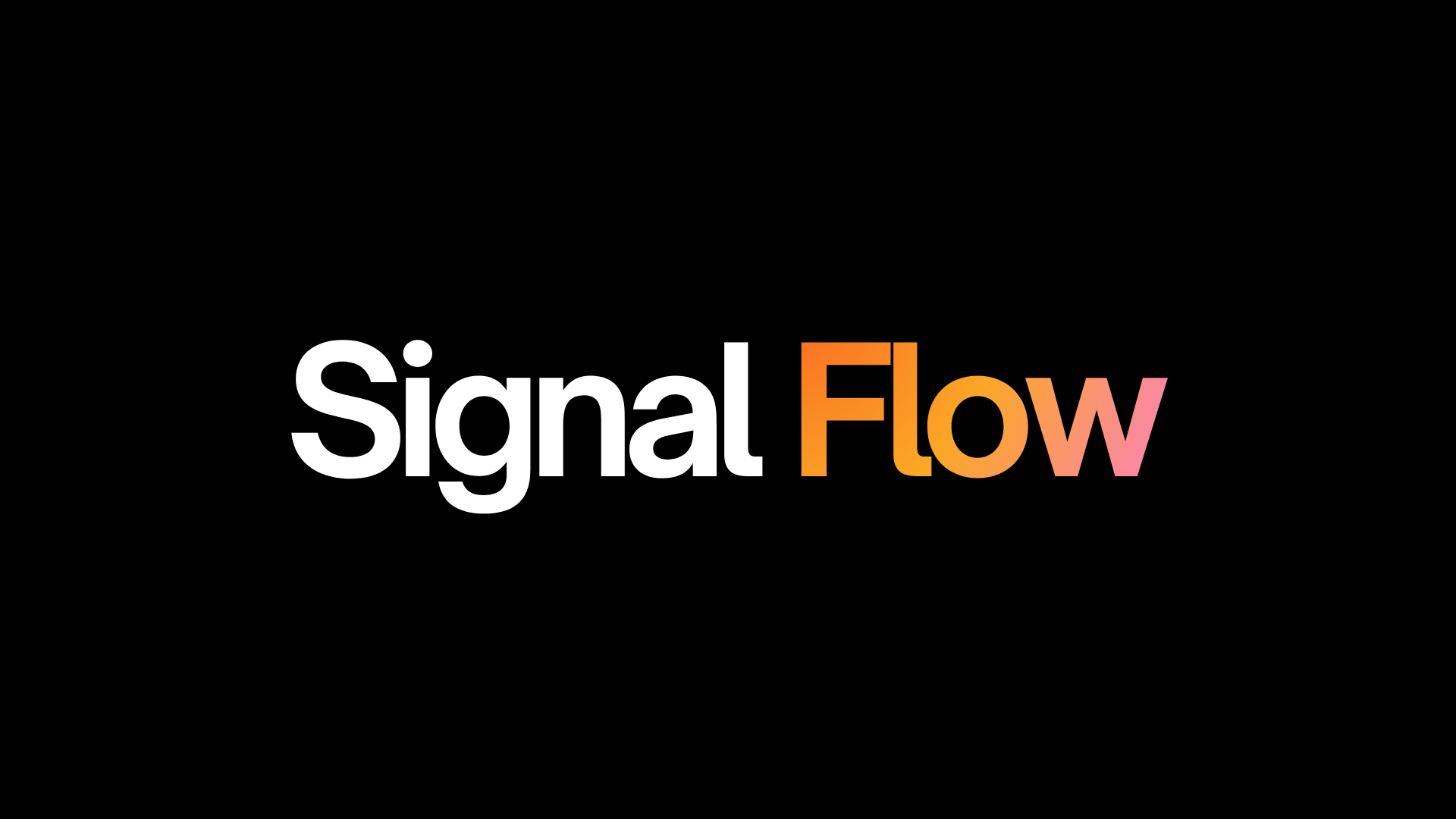 Signal Flow